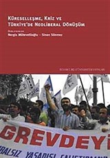 Küreselleşme, Kriz ve Türkiye'de Neoliberal Dönüşüm