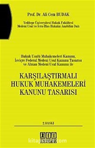 Hukuk Usulü Muhakemeleri Kanunu, İsviçre Federal Medeni Usul Kanunu Tasarısı ve Alman Medeni Usul Kanunu ile Karşılaştırmalı Hukuk Muhakemeleri Kanunu Tasarısı