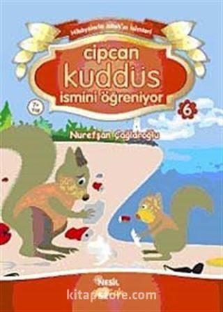 Cipcan Kuddüs İsmini Öğreniyor-6