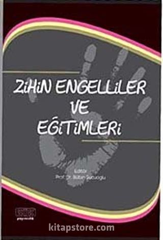 Zihin Engelliler ve Eğitimleri