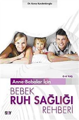 Anne-Babalar İçin Bebek Ruh Sağlığı Rehberi