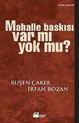 Mahalle Baskısı Var mı Yok mu?