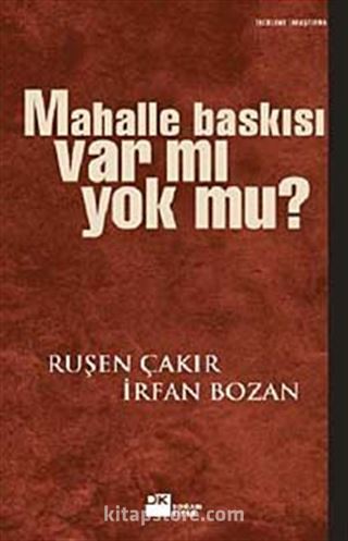 Mahalle Baskısı Var mı Yok mu?