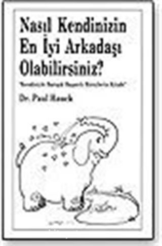 Nasıl Kendinizin En İyi Arkadaşı Olabilirsiniz?