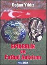 Spikerlik ve Futbol Anlatımı