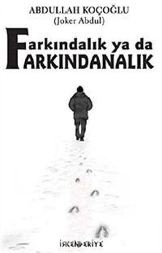 Farkındalık ya da Farkındanalık