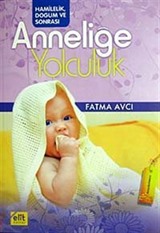 Anneliğe Yolculuk