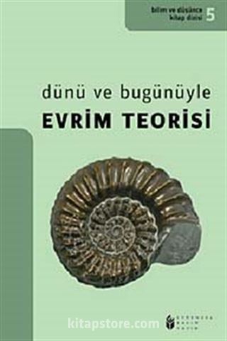 Dünü ve Bugünüyle Evrim Teorisi