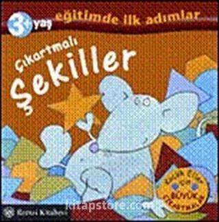 Çıkarmalı Şekiller / Eğitimde İlk Adımlar