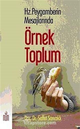 Hz.Peygamberin Mesajlarında Örnek Toplum