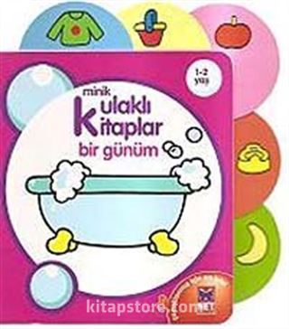 Bir Günüm / Minik Kulaklı Kitaplar