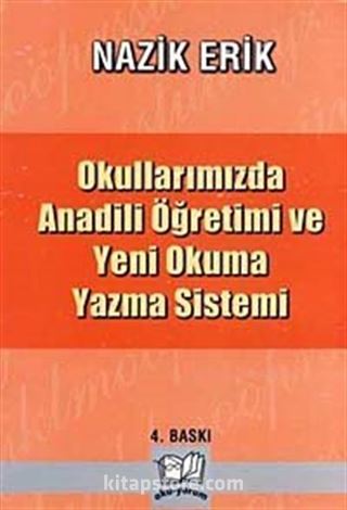 Okullarımızda Anadili Öğretimi ve Yeni Okuma Yazma Sistemi