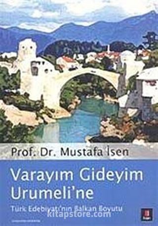 Varayım Gideyim Urumeli'ne