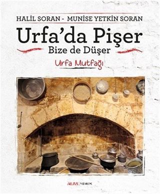 Urfa'da Pişer Bize de Düşer