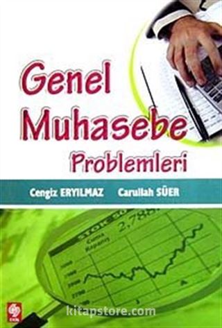 Genel Muhasebe Problemleri / Cengiz Eryılmaz