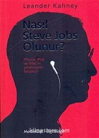 Nasıl Steve Jobs Olunur?