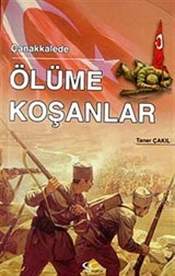 Çanakkalede Ölüme Koşanlar