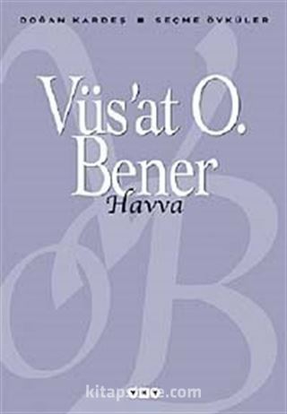 Havva / Vüs'at O. Bener