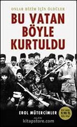 Bu Vatan Böyle Kurtuldu