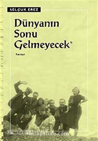 Dünyanın Sonu Gelmeyecek