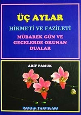 Üç Aylar Hikmeti ve Fazileti Mübarek Gün ve Gecelerde Okunan Dualar (Üç Aylar-001 P14)