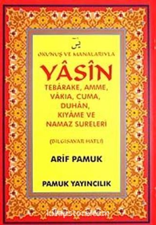 Okunus ve Manalarıyla Yasin Tebareke, Amme, Vakıya, Cuma, Duhan, Kıyame ve Namaz Sureleri / Bilgisayar Hatlı (Yas-089/P33