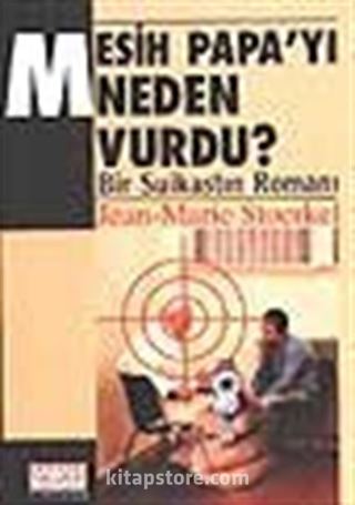 Mesih Papa'yı Neden Vurdu