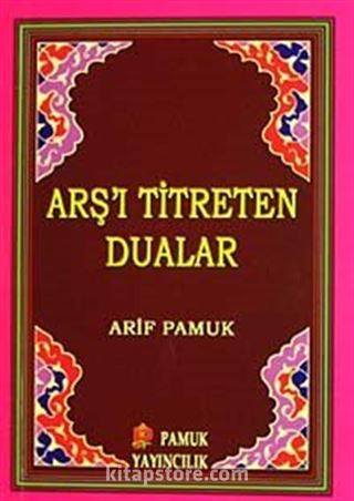 Arş'ı Titreten Dualar (Dua-103/P9) Cep Boy