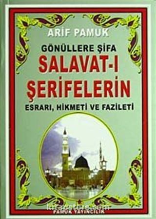 Gönüllere Şifa Salavat-ı Şeriflerin Esrarı, Hikmeti ve Fazileti (Dua-094/P11) Mini Cep Boy