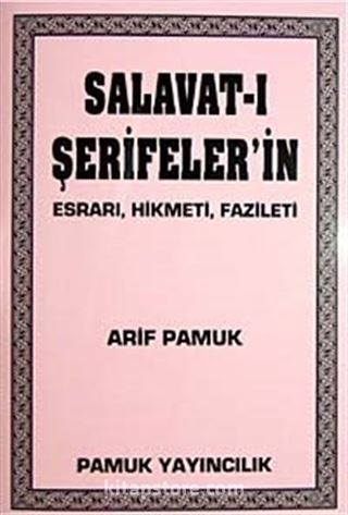 Salavat'ı Şerifşer'in Esrarı, Hikmeti, Fazileti (Dua-028/P8) Cep Boy