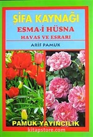 Şifa Kaynağı Esma-i Hüsna Havas ve Esrarı (Dua-043/P14)