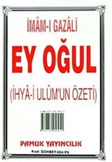 Ey Oğul İhya-i Ulum'un Özeti (Sohbet-004/P8) Cep Boy