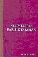 Kelimelerle Barışık Yaşamak