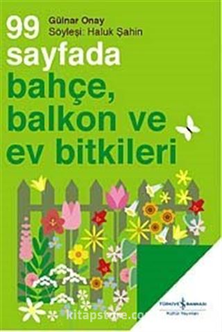 99 Sayfada Bahçe Balkon ve Ev Bitkileri