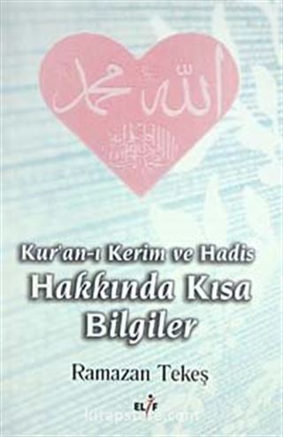 Kur'an-ı Kerim ve Hadis Hakkında Kısa Bilgiler