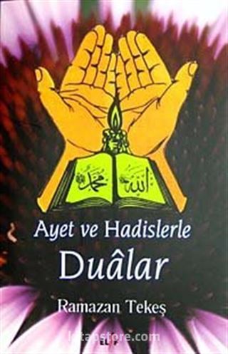 Ayet ve Hadislerle Dualar