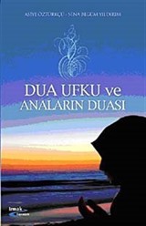 Dua Ufku ve Anaların Duası