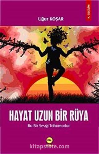 Hayat Uzun Bir Rüya