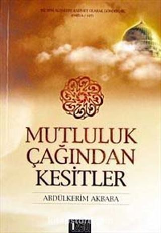 Mutluluk Çağından Kesitler