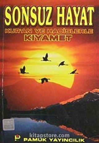 Sonsuz Hayat Kur'an ve Hadislerle Kıyamet (Kıyamet-013)