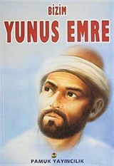 Bizim Yunus Emre (Evliya-009)