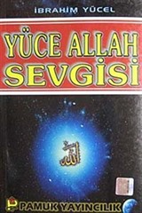 Yüce Allah Sevgisi (Sohbet-011)