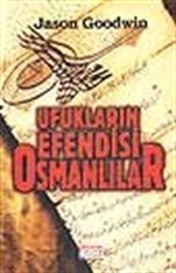 Ufukların Efendisi Osmanlılar