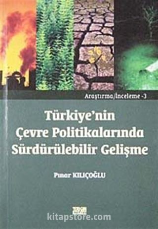 Türkiye'nin Çevre Politikalarında Sürdürülebilir Gelişme