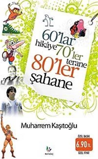 60'lar Hikaye 70'ler Terane 80'ler Şahane (Cep Boy)