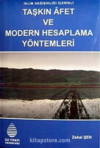 İklim Değişikliği İçerikli Taşkın Afet ve Modern Hesaplama Yöntemleri