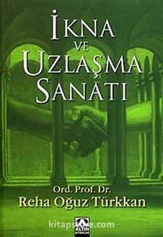 İkna ve Uzlaşma Sanatı