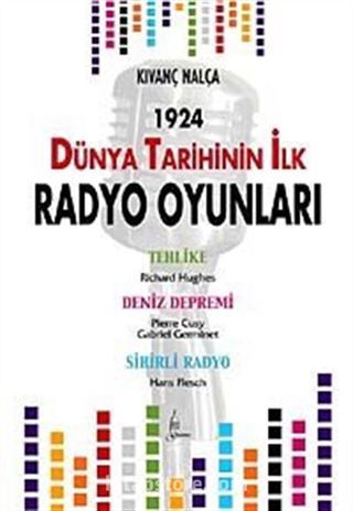 1924 Dünya Tarihinin İlk Radyo Oyunları