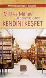 Milli ve Manevi Değerler Işığında Kendini Keşfet