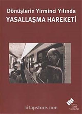 Dönüşlerin Yirminci Yılında Yasallaşma Hareketi